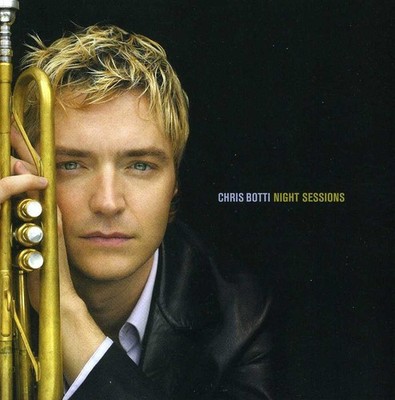 Chris Botti - Night Sessions [New CD]