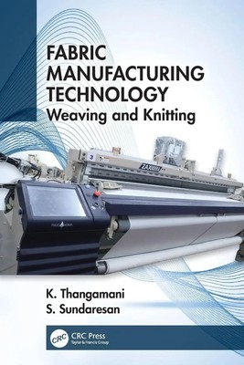 Fabric Manufacturing Technology | Weaving and Knitting | K. Thangamani (u. a.)