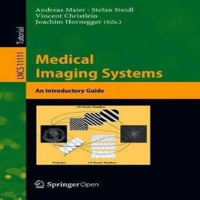Medical Imaging Systems An Introductory Guide Springer Nature B.V