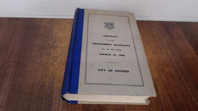 			Abstract Of The Accounts Of The City Of Oxford, March 31st 1939, 		