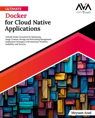 Meysam Azad | Ultimate Docker for Cloud Native Applications | Taschenbuch (2024)