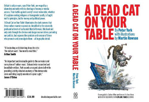 A Dead Cat On Your Table: with Illustrations by Martin Rowson by Peter York