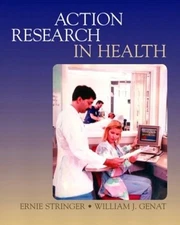 Action Research in Health Paperback William J., Stringer, Ernie G