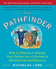 The Pathfinder: How to Choose or Change Your Career for a Lifetime of Satisf...