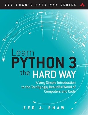 Learn Python 3 the Hard Way: A Very Simpl..., Shaw, Zed