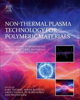 Non-Thermal Plasma Technology For Polymeric Materials | Sabu Thomas (U. A.)