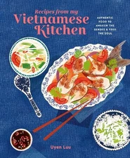 Uyen Luu Recipes from My Vietnamese Kitchen (Hardback)