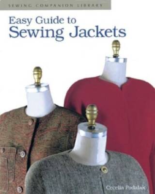 Easy Guide to Sewing Jackets: Sewing Companion Library - Paperback - GOOD