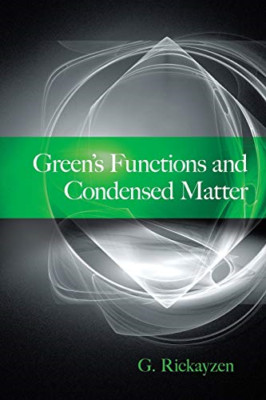 Green's Functions and Condensed Matter - Paperback NEW G. Rickayzen 2013-06-28