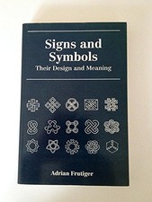 Signs and Symbols : Their Design and Meaning by Adrian Frutiger Book The Cheap