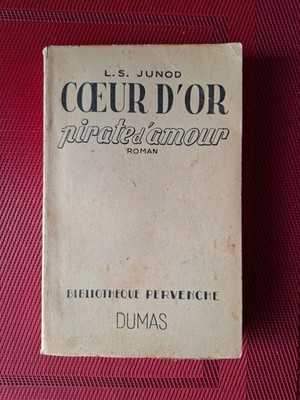 Coeur D'Or Pirate D'Amour - L.S. Junod - Edition ''Dumas'' Jahrgang 1948