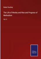 Robert Southey | The Life Of Wesley And Rise And Progress Of Methodism | Buch