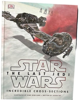 Star Wars The Last Jedi - Incredible Cross Sections - Large Hardback Book - NEW