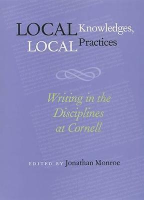 Local Knowledges, Local Practices: Writing in the Disciplines at Cornell (Compo