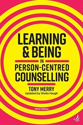 LEARNING & BEING IN PERSON- CENTRED CONS by Tony Merry Paperback Self Help