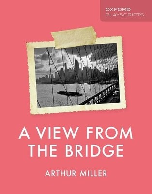 Arthur Miller - Oxford Playscripts  A View from the Bridge - Paperback - H245z