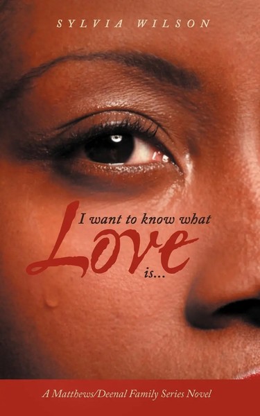 Sylvia Wilson | I Want To Know What Love Is... | Taschenbuch | Englisch (2011)-image