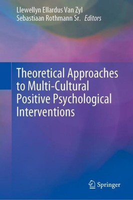 Theoretical Approaches to Multi-Cultural Positive Psychological Interventions Se