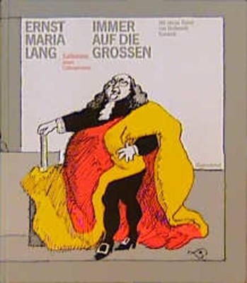 Immer auf die Großen Karikaturen eines Unbequemen Lang, Ernst Maria (Ver 1527624