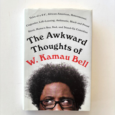SIGNED The Awkward Thoughts of W. Kamau Bell - 1st Ed. HC Dutton 2017
