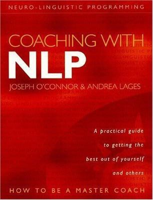 Coaching with Nlp: How to Be a Master Coach by O'Connor, Joseph; Lages, Andrea