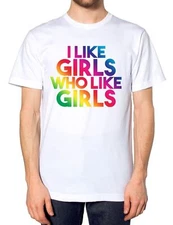 I Like Girls Who Like Girls T Shirt Gay Protest Pride Festival Love Happy EM42