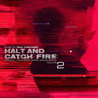 Paul Haslinger Halt and Catch Fire Vol 2 Series Soundtrack (CD)