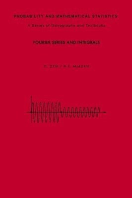 Fourier Series and Integrals Paperback