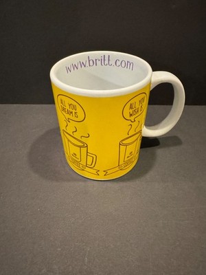 Britt Coffee Mug Cup Coffee All You Drink Dream Wish Britt Coffee