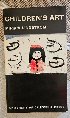 CHILDREN'S ART: A STUDY OF NORMAL DEVELOPMENT IN By Miriam Lindstrom 1957