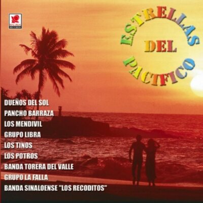 Duenos Del Sol, Pancho Barraza, Los Mendivil, Grupo Libra, Los Tinos, Grupo La F