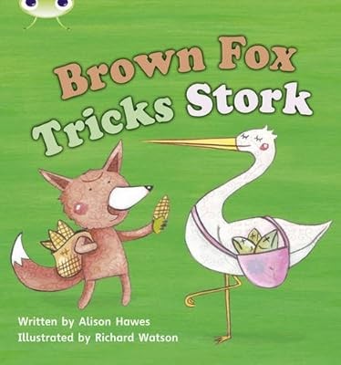 Brown Fox Tricks Stork: Set 10 (Phonics Bug), Hawes, Alison, Used; Good Book
