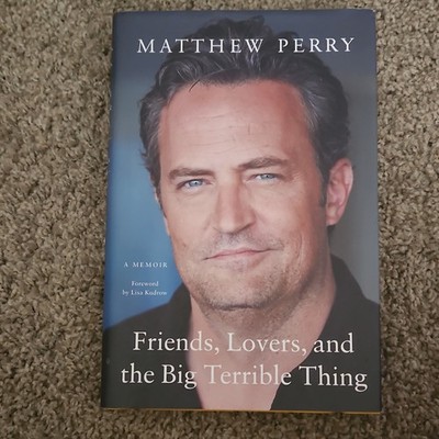 Matthew Perry Friends, Lovers, and the Big Terrible Thing Hardcover Memoir