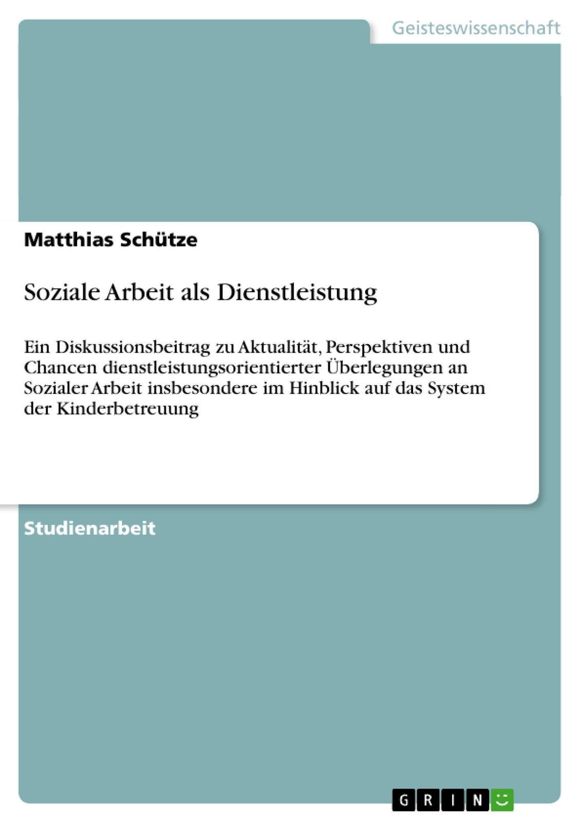 Thumbnail - Soziale Arbeit Als Dienstleistung, Matthias Schütze