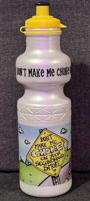 NEW  Don t Make Me Choke On Your Second Hand Smoke  Funny Water Bottle Gag Gift