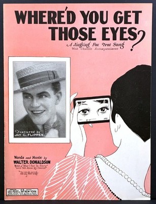 1926 ''WHERE'D YOU GET THOSE EYES?'' SHEET MUSIC - JAY C. FLIPPEN
