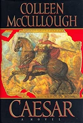 Caesar : A Novel Hardcover Colleen McCullough