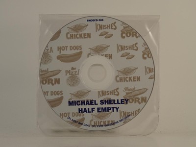 MICHAEL SHELLEY HALF EMPTY (H1) 1 Track Promo CD Single including Plastic Sleeve