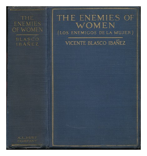 BLASCO IBáñEZ, VICENTE (1867-1928) The Enemies of Women 1920 Hardcover - Imagen 1 de 1