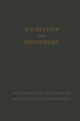 Halbleiter und Phosphore / Semiconductors and Phosphors / Semiconducteurs et Pho