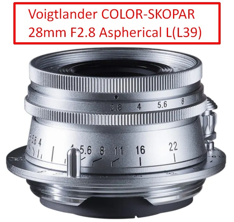 Voigtländer COLOR-SKOPAR 28mm F2.8 The first Voigtlander COLOR-SKOPAR 28mm f/2.8 Aspherical VM/L39