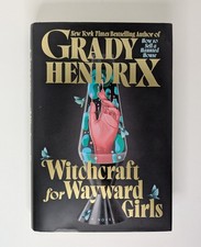 Witchcraft for Wayward Girls by Grady Hendrix (2025, Hardcover)