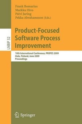 Product-Focused Software Process Improvement: 10th International Conference, PRO