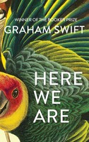 Here We Are Graham Swift Buch 208 S. Englisch 2020 Simon & Schuster Ltd