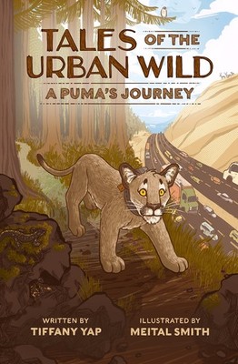 Tales of the Urban Wild: A Puma's Journey by Yap