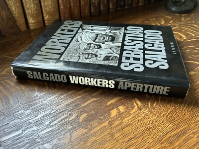 WORKERS SEBASTIÃO SALGADO APERTURE Sebastião Salgado: Workers by Sebastiao 1993 HC 1st Edition 1st