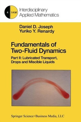 Joseph - Fundamentals of Two-Fluid Dynamics  Part II  Lubricated Trans - X555z