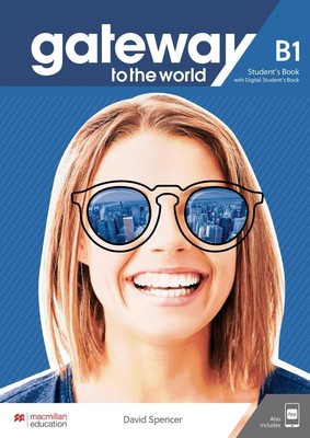 Gateway to the world B1: Student s Book + DSB + App David Spencer