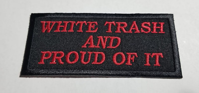 WHITE TRASH & PROUD OF IT MOTORCYCLE MC RC red PATCH approx 1.75x3.75''