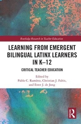 Learning from Emergent Bilingual Latinx Learners in K-12 - 9781138654464